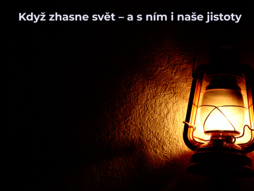 Když zhasne svět – a s ním i naše jistoty